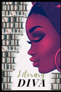 reading and review journal for book lovers: literary diva edition for african american women and teens to track reviews, quotes and notes.