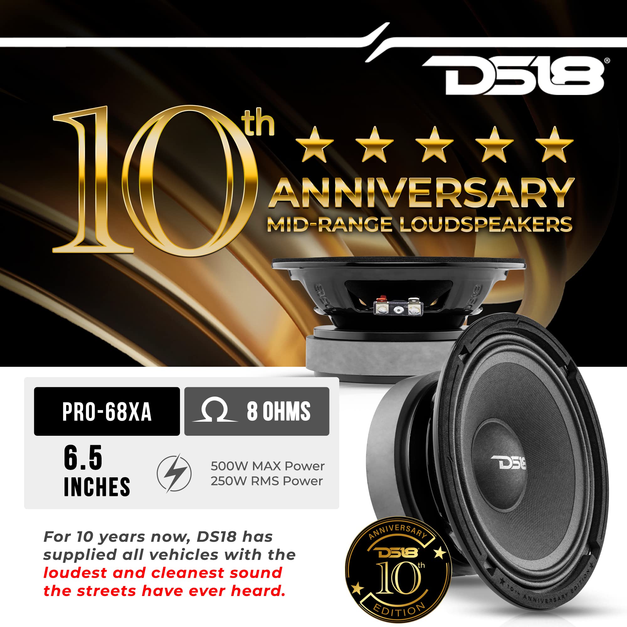 DS18 PRO-68XA 6.5” Special Edition 10th Anniversary Mid-Bass Loudspeaker 500 Watts Max 8-Ohms - Door Speakers for Car or Truck Stereo Sound System - 1 Speaker