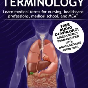 Medical Terminology: Learn medical terms for nursing, healthcare professions, medical school, and MCAT