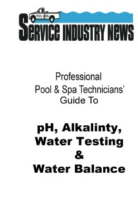 professional pool & spa technicians' guide to ph, alkalinity, water testing & water balance