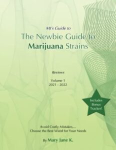 the newbie guide to marijuana strains: reviews volume 2021-2022