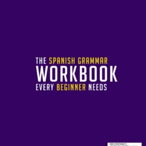 Learn Spanish: Grammar Workbook for Adult Beginners: Speak Spanish in Just 21 Days with Essential, Enjoyable Lessons and Simple Exercises + Practice Worksheets Included (Spanish for Adults)