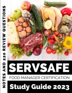 servsafe food manager certification study guide 2023: notes and 220 review questions for the servsafe manager or cpfm exam