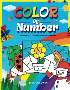 color by number for kids - color all your favorite seasons: activity book for kids coloring book 50+ unique coloring pages - color by numbers for kids ages 4-8