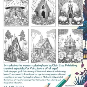 Fantasy Fairy Homes: An Adult Coloring Book Full of Whimsical Black Line and Grayscale Images