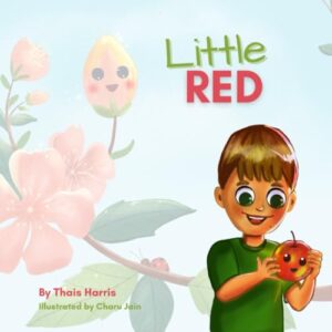 Little Red: The Apple Who Wanted to Sparkle (For the Love of Food: a Children's Book Series)