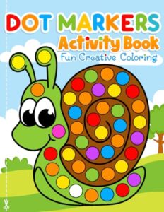 dot markers activity book fun creative coloring: toddler craft fill the dots, cut pages. for kids ages 2-5