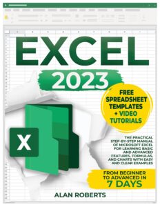 excel 2023: the practical step-by-step manual of microsoft excel for learning basic and advanced features, formulas, and charts with easy and clear examples | from beginner to advanced in 7 days