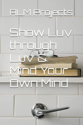 Show Luv through Luv & Mind Your Own Mind