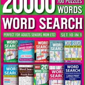 20000 Word Search Puzzle Book For Adults: Set 10 in 1 for Adults - 700 Themed Puzzles - Word Search Book For Mums Adults And All Puzzles Fan-Enjoy 20000 Word Search Puzzle Books