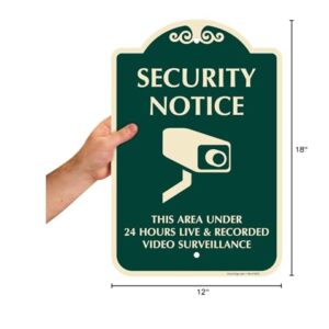 SmartSign Designer "Security Notice - Area Under 24 Hours Live And Recorded Video Surveillance" Sign, 12" x 18", 120 mil Aluminum Composite (ACM) with Overcoat, Green, Made in USA