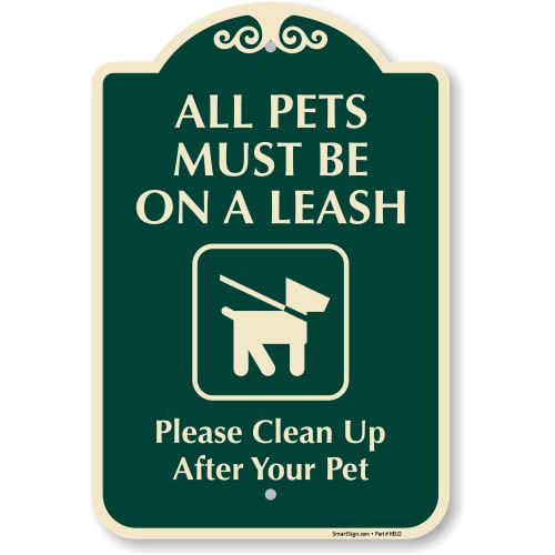 SmartSign Designer "All Pets Must Be On A Leash - Clean Up After Your Pet" Sign, 12" x 18", 120 mil Aluminum Composite (ACM) with Overcoat, Green, Made in USA