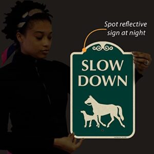 SmartSign Designer "Slow Down" Animal Crossing Sign with Horse & Dog Symbol, 12" x 18", 120 mil Aluminum Composite (ACM) with Overcoat, Engineer Grade Reflective, Green, Made in USA