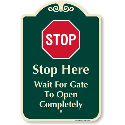 SmartSign Designer "STOP Here - Wait For Gate To Open Completely" Sign, 12" x 18", 120 mil Aluminum Composite (ACM) with Overcoat, Engineer Grade Reflective, Red & Green, Made in USA