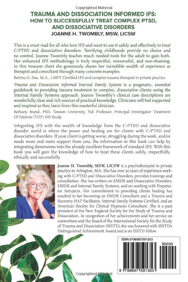 Trauma and Dissociation Informed Internal Family Systems: How to Successfully Treat C-PTSD, and Dissociative Disorders