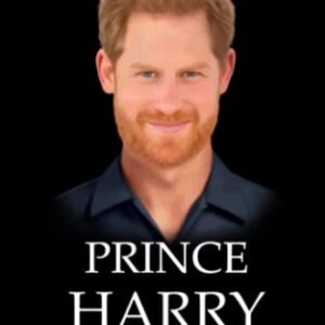 Prince Harry: The Biography