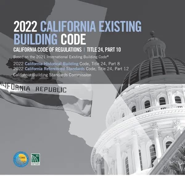 2022 California Existing Building Code, Title 24, Part 10 (Includes Parts 8 & 12). ISBN 9781957212968