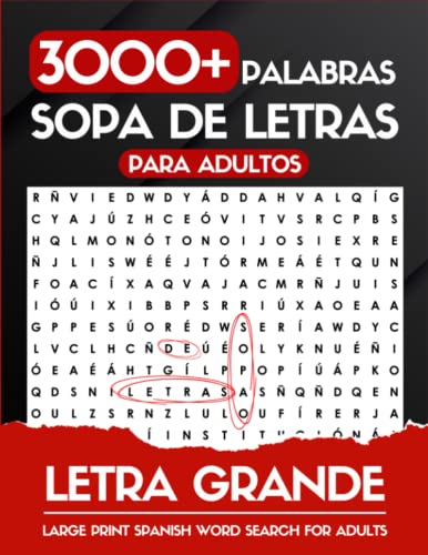 Letra Grande 3000+ Palabras Sopa de Letras Para Adultos: Libro De Sopa De Letras En Español (Sopa de Letras Para Adultos Letra Grande) (Spanish Edition)