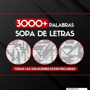 Letra Grande 3000+ Palabras Sopa de Letras Para Adultos: Libro De Sopa De Letras En Español (Sopa de Letras Para Adultos Letra Grande) (Spanish Edition)