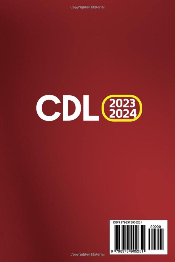 CDL 2023 – 2024: Ultimate Guide to Pass The Commercial Driver’s License Exam on The First Attempt with the Latest and Up-to-Date Practice Tests