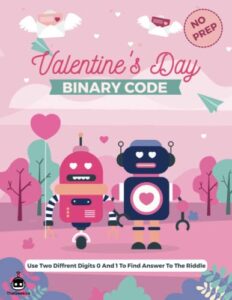 valentine's day binary code: valentine’s day quiz questions and answers that will let you crack the binary code,coding game for kid’s party and classroom activity -(no computer required!)