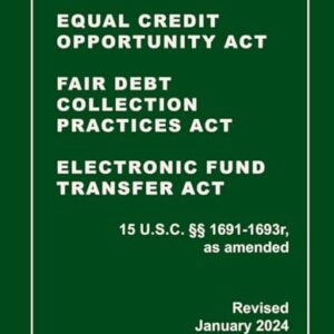 Equal Credit Opportunity Act | Fair Debt Collection Practices Act | Electronic Fund Transfer Act | 15 U.S.C. §§ 1691-1693r, as amended Revised: A Quick Reference Guide of the FCRA (CCPA Compliance)