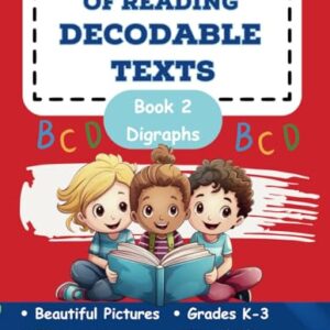 The Science of Reading Decodable Texts: Book 2 (The Science of Reading Decodable Books)