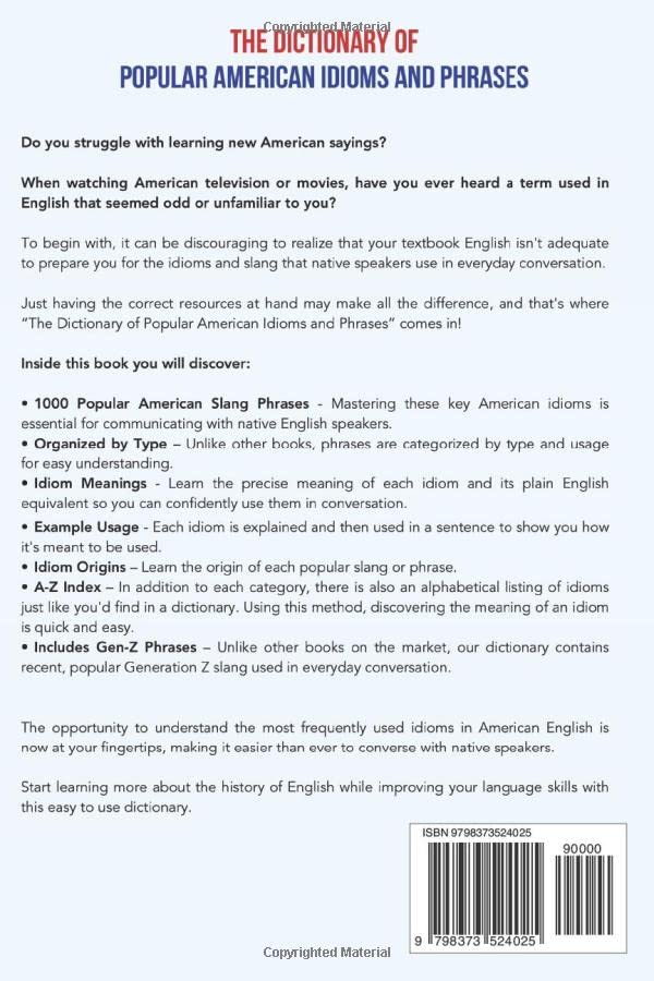 The Dictionary of Popular American Idioms & Phrases: Learn 1000 Essential American English Slang Words, Sayings and Expressions