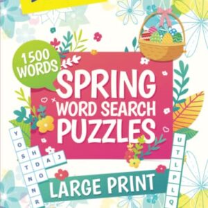 Spring Word Search for Adults Large Print Puzzle Books for Adults and Seniors: Easter Basket Stuffers 1500 Words 100 Puzzles Word Find Games for Brain (Stocking Stuffers)