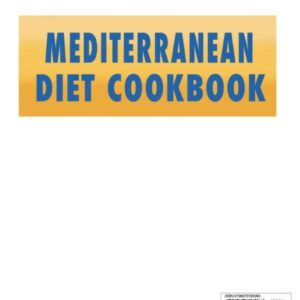 The Definitive Mediterranean Diet Cookbook 2023: 1500+ Days of Easy, Tasty and Quick Recipes to Satisfy Anyone. Includes a 40-Day Flexible Meal Plan for Healthy Living and Eating every day