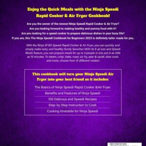 Ninja Speedi Cookbook for Beginners 2023: Simple and Delicious Recipes for Ninja Speedi Rapid Cooker& Air Fryer to Steam Crisp, Bake and Broil Meals Everyday