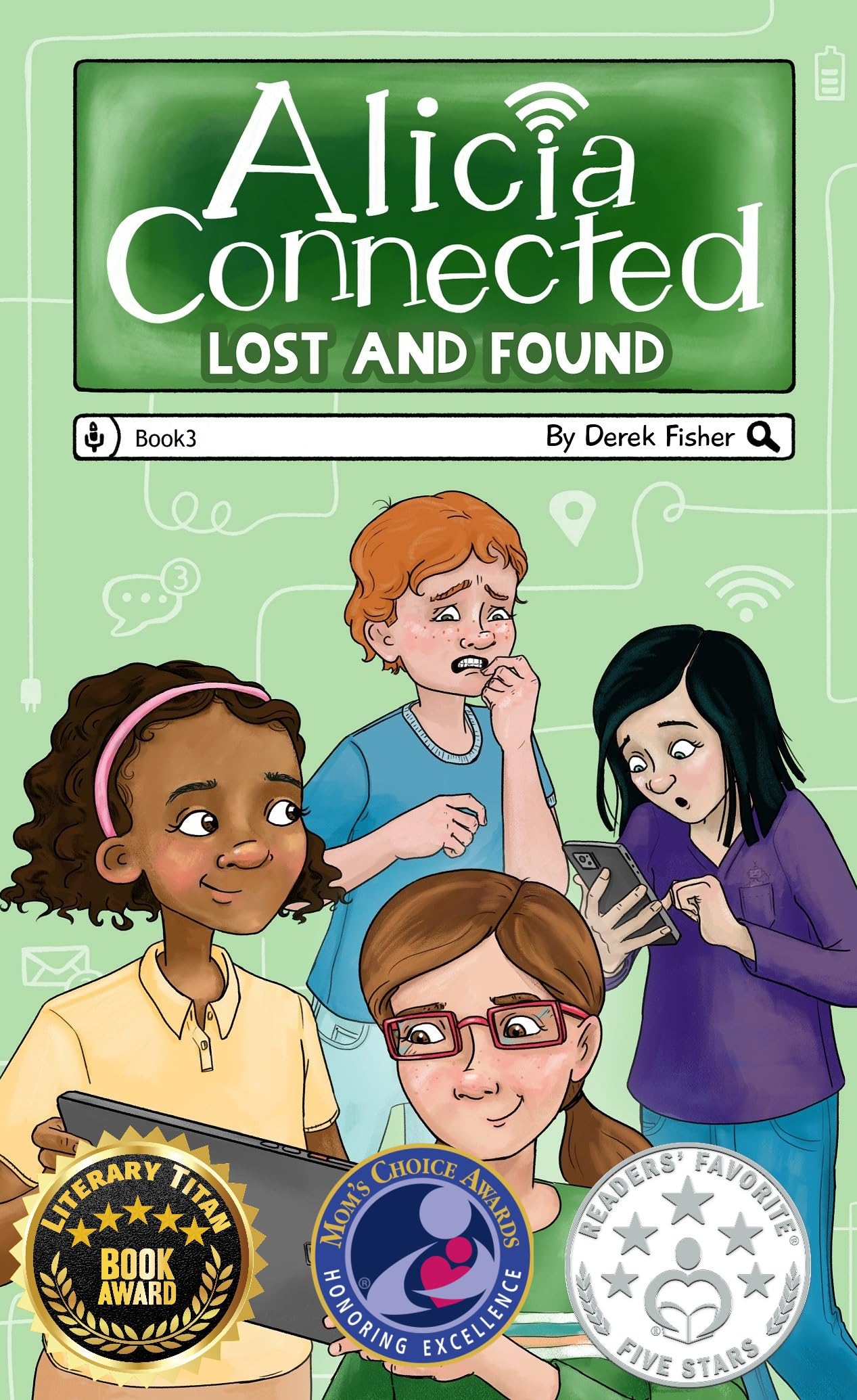 Lost and Found: A children's book with vital lessons on technology safety for families (Alicia Connected 3)