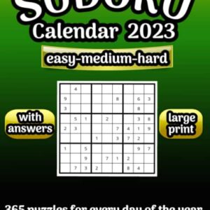 Sudoku Calendar 2023: Page-a-Day Puzzle Book (Large Print) | Three Levels of Difficulty: Easy, Medium and Hard.: The Ultimate Sudoku Daily Calendar ... to Keep Your Mind Sharp All Year Round!