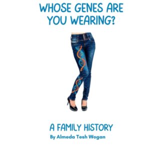 Whose Genes are You Wearing?: A Family History