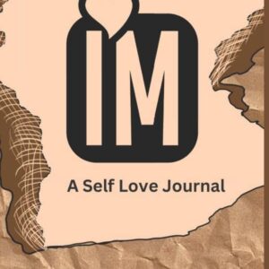 I Love Me, A Self Love Journal