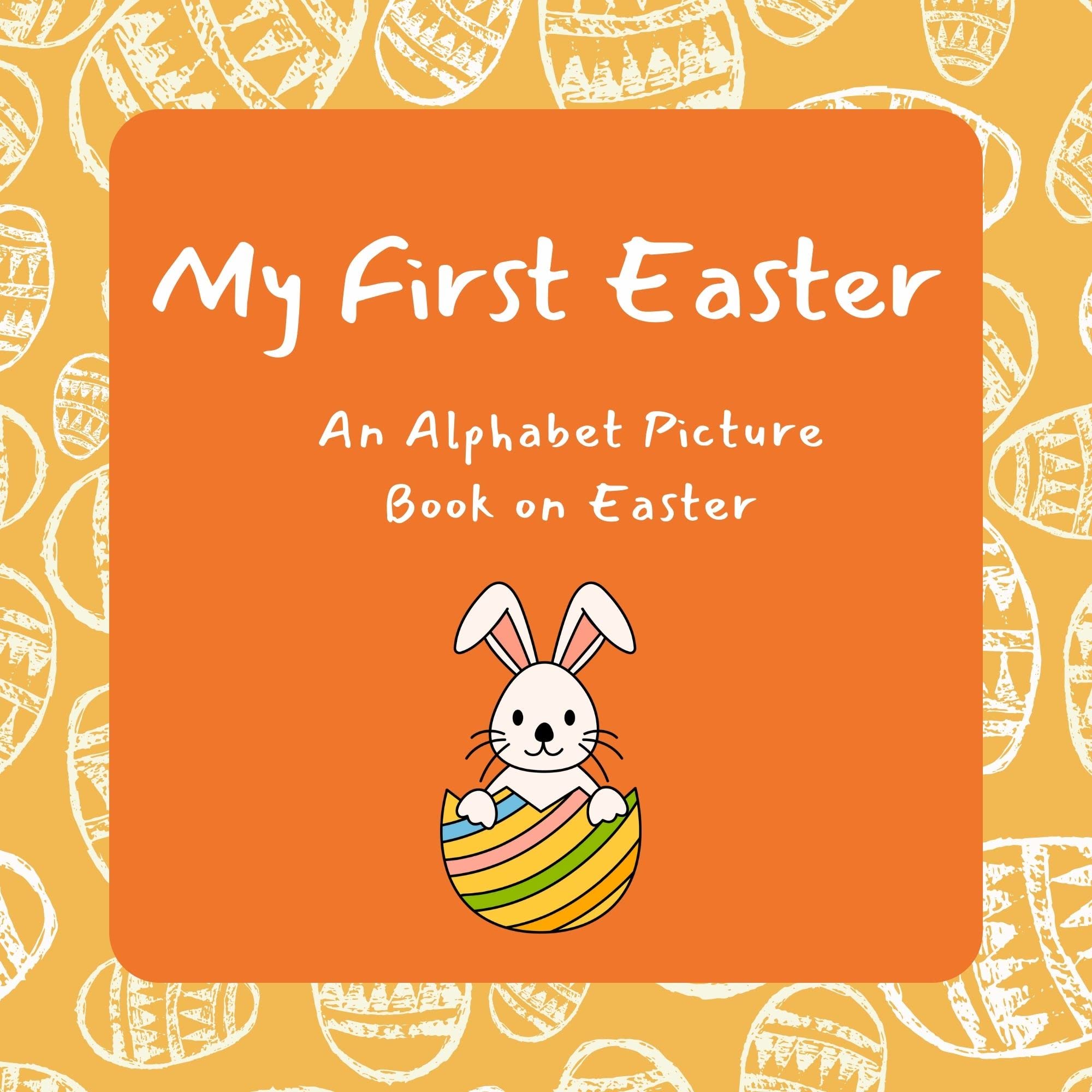 My First Easter: An Alphabet Picture Book of Easter | Lovely Bunny (My First Celebration)