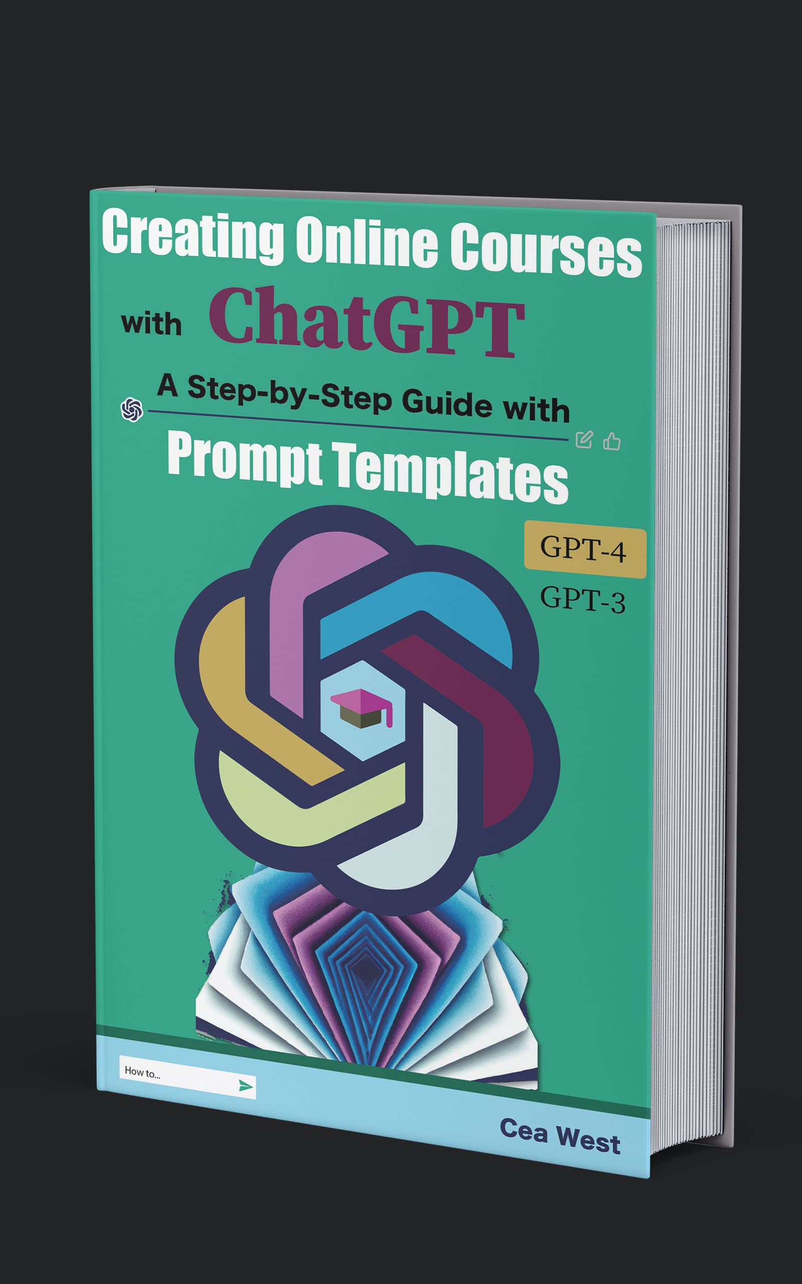 Creating Online Courses with ChatGPT | A Step-by-Step Guide with Prompt Templates: Master content creation | Make money with Online courses