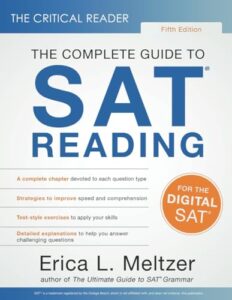 the critical reader, fifth edition: the complete guide to sat reading