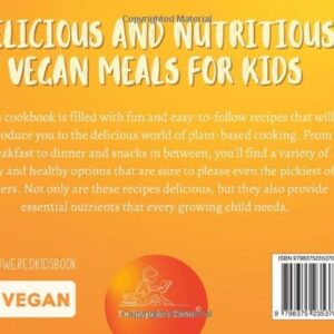 Plant-Powered Kids: Delicious and Nutritious Vegan Recipes for Kids | Suitable for children of all ages