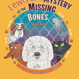 Lewis and the Mystery of the Missing Bones (The DOGGY Detective Series)