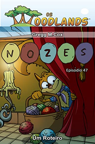 NOZES: Episódio 47 (Os Woodlands em português) (Portuguese Edition)