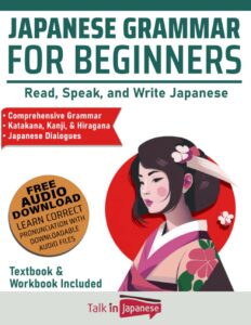 japanese grammar for beginners textbook & workbook included: read, speak, and write japanese