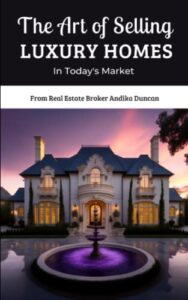 maximizing your profit: the art of selling luxury homes in today's market: how to sell high-end homes: tips and tricks for a successful sale