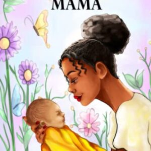 You Made Me A Mama