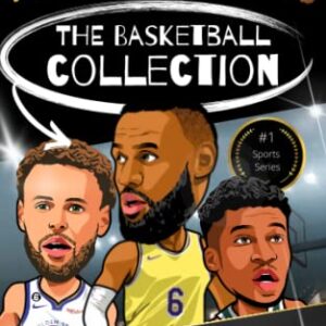 My Sporting Hero: The Basketball Collection: Learn all about LeBron James, Stephen Curry and Antetokounmpo (My Sporting Hero: Biographies for Children aged 9 - 12)