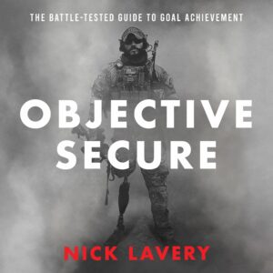 objective secure: the battle-tested guide to goal achievement