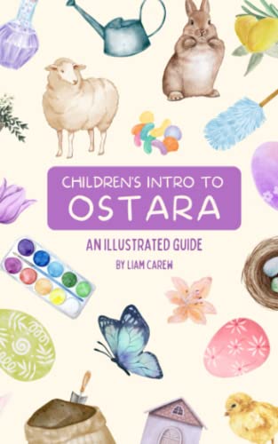 Children's Intro to Ostara: An Illustrated Guide (The Wheel of the Year Series)