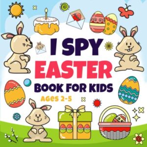 easter basket stuffer: i spy easter book for kids ages 2-5: a cute picture book with fun interactive guessing games for toddlers and preschoolers | easter gifts for kids