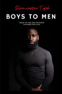 boys to men: head to toe and intimate hygiene for guys: bhm edition