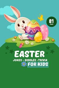 easter jokes, riddles, and trivia for kids: celebrate easter with laughter and learning - a collection of easter jokes, riddles, and trivia!